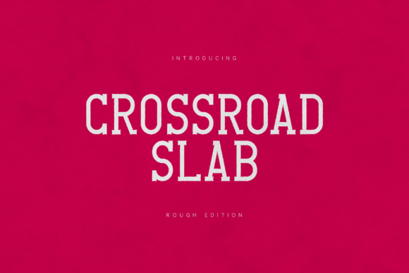 Crossroad Slab – A Bold Choice for Editorial Design