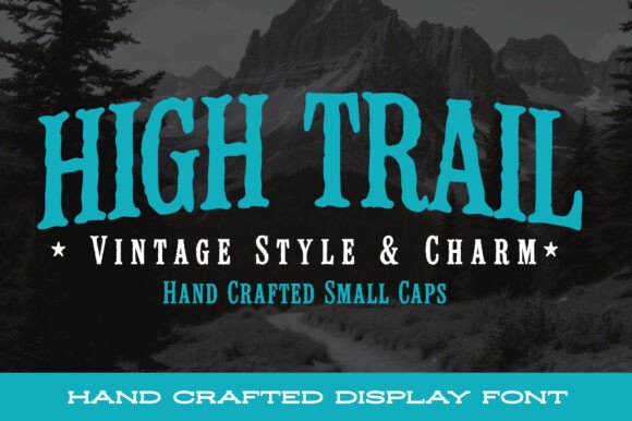 High Trail: A Bold Serif Font for Digital Branding